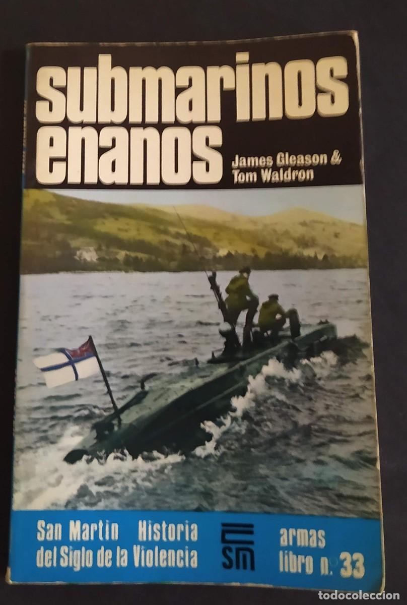 Militaria: SUBMARINOS ENANOS. EDITORIAL SAN MART&Iacute;N