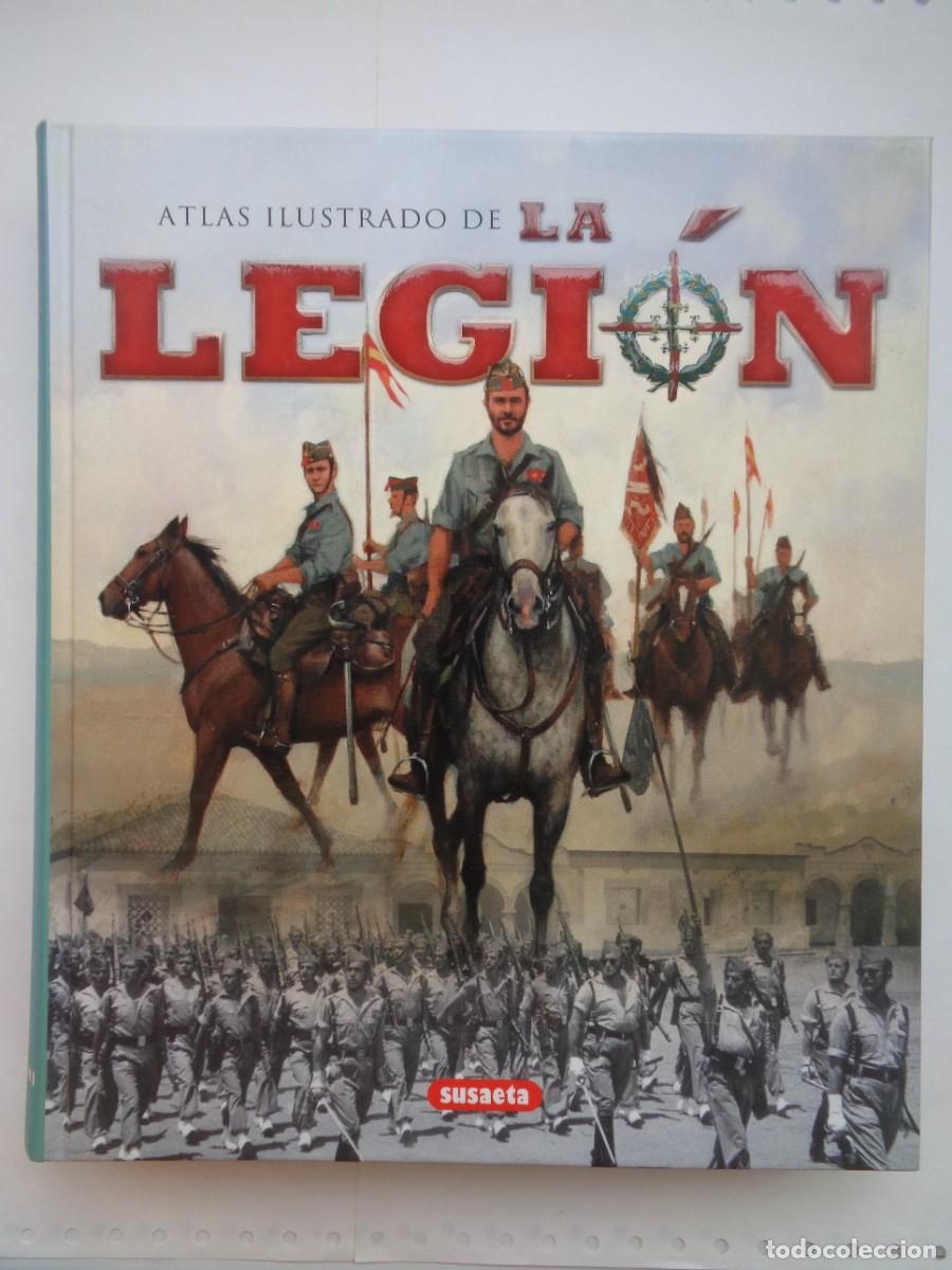 Militaria: ENORME LIBRO &uml; ATLAS ILUSTRADO DE LA LEGION &uml; . SUSAETA