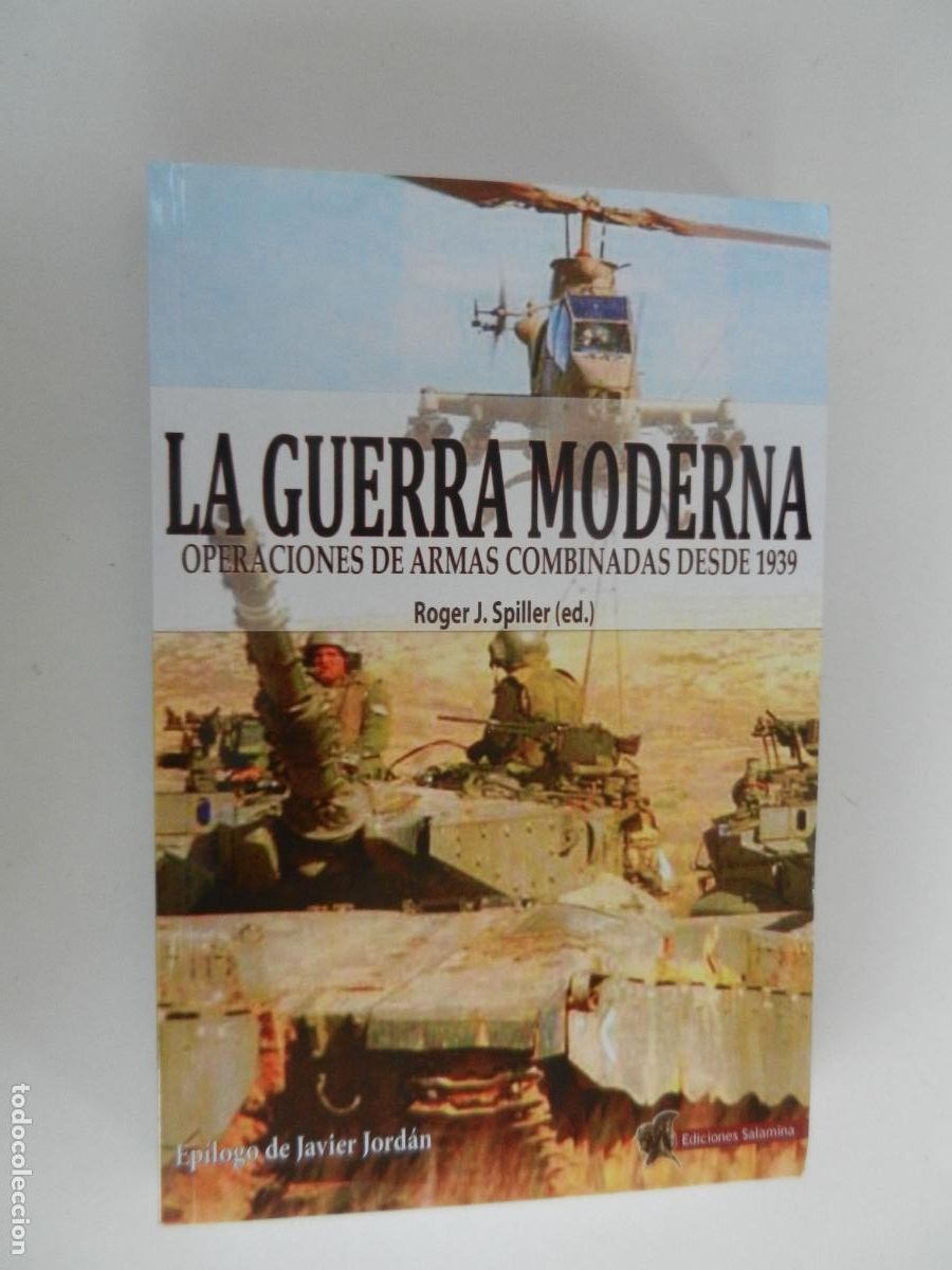 Military Antiques: LA GUERRA MODERNA . OPERACIONES DE ARMAS COMBINADAS DESDE 1939- ROGER J SPILLER - SALAMINA 2023