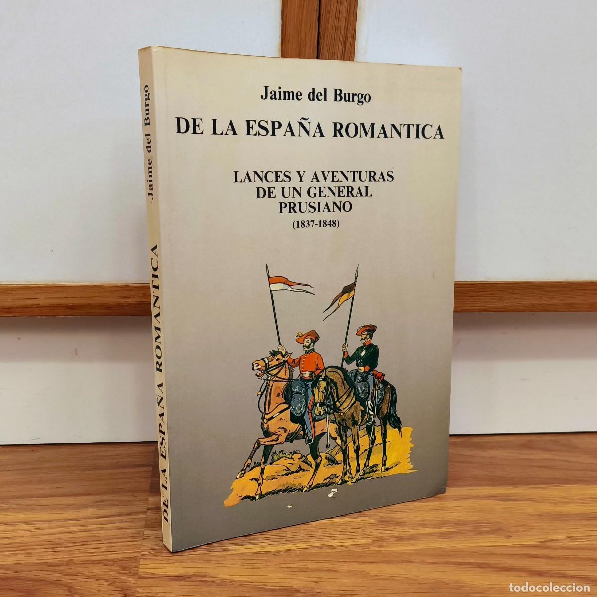 Militaria: CARLISMO - De la Espa&ntilde;a rom&aacute;ntica. Lances y aventuras de un general prusiano (1837-1848) CARLISTAS