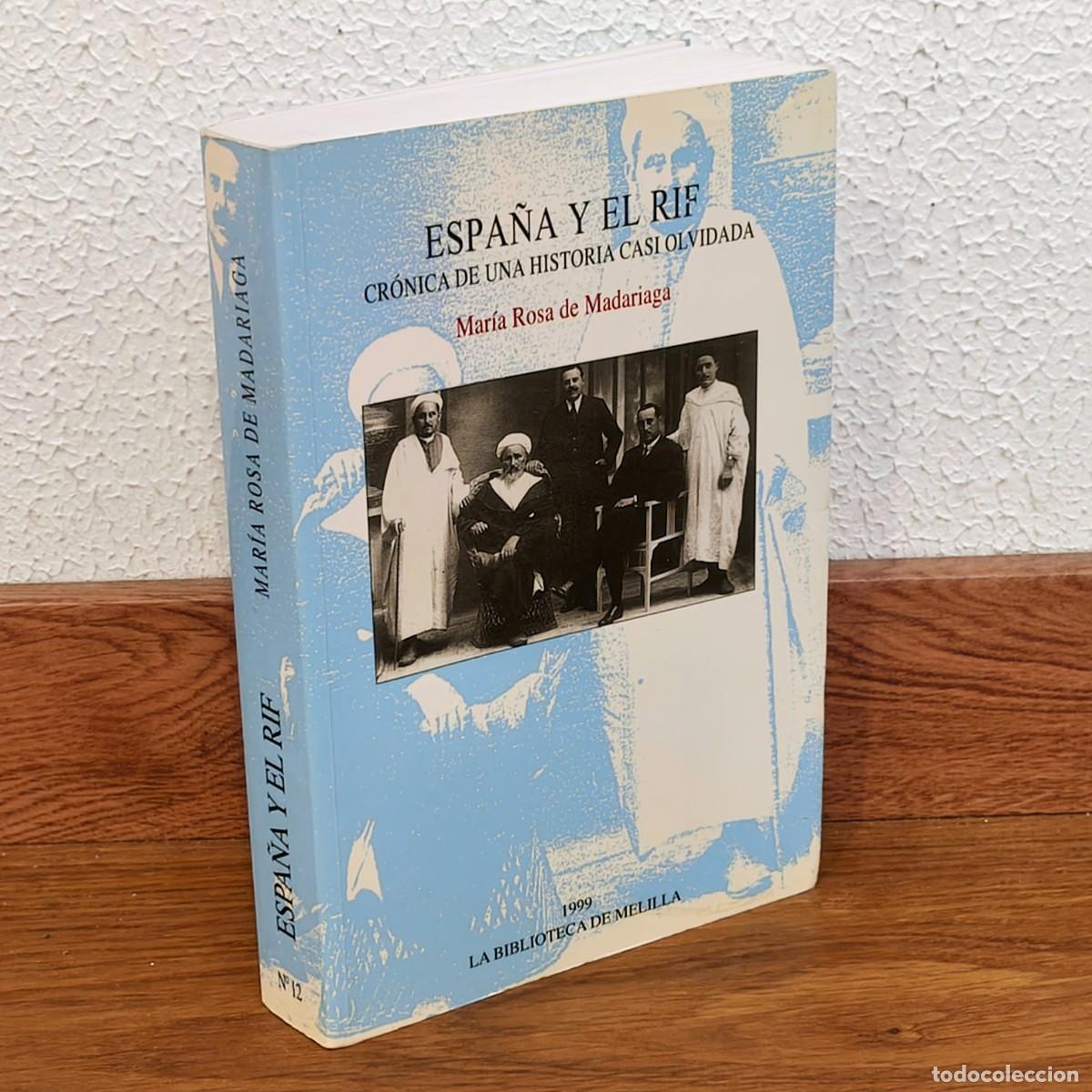 Militaria: ESPA&Ntilde;A Y EL RIF. CRONICA DE UNA HISTORIA CASI OLVIDADA. GUERRA DEL RIF ALHUCEMAS ANNUAL