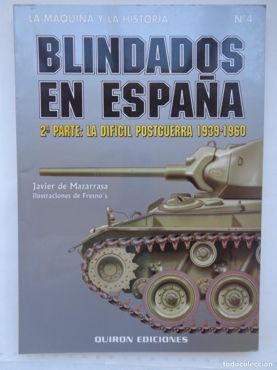 Militaria: BLINDADOS EN ESPA&Ntilde;A , 2&ordf; PARTE : LA DIFICIL POSTGUERRA 1939-1960 . QUIRON EDICIONES 1994, 1&ordf; EDICION