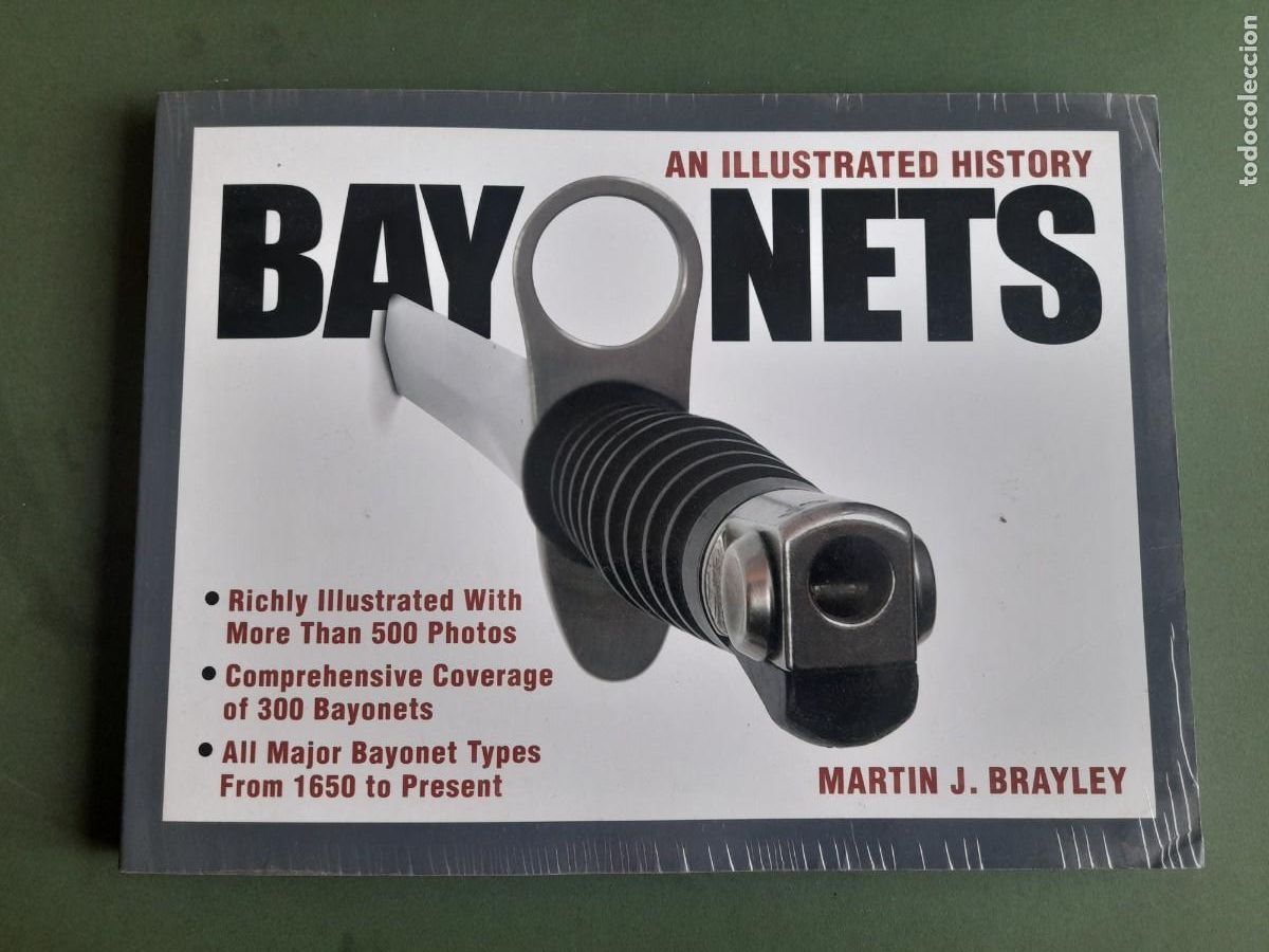 Militaria: historia ilustrada de bayonetas en ingles: bayonets, an illustrated history, martin J. brayley, 2004