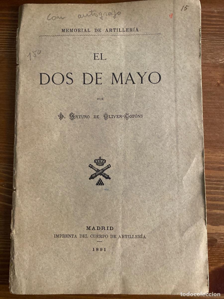 Militaria: EL DOS DE MAYO ARTURO OLIVIER COPONS MEMORIAL DE ARTILLERIA 1891 DEDICATORIA MANUSCRITA DEL AUTOR