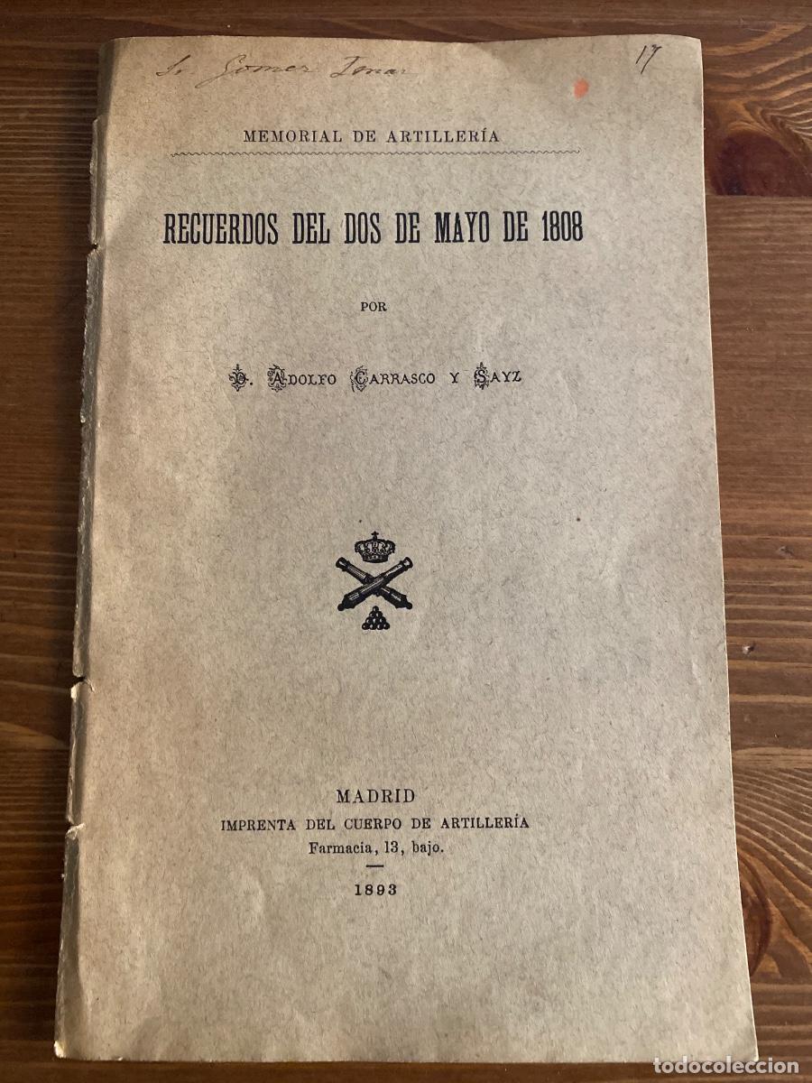 Militaria: RECUERDOS DEL DOS DE MAYO ADOLFO CARRASCO Y SAYZ MEMORIAL ARTILLERIA 1893 DEDICATORIA DEL AUTOR