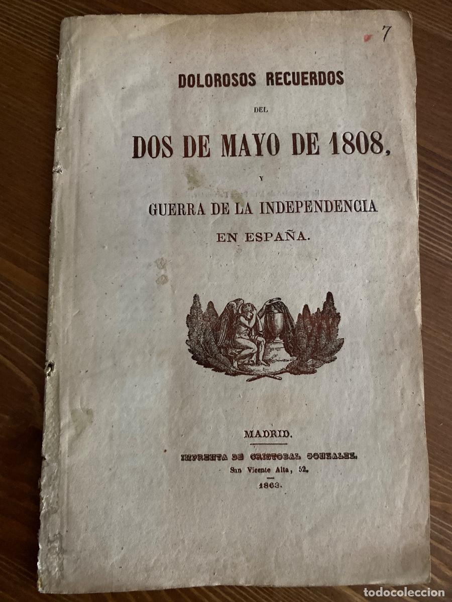Militaria: DOLOROSOS RECUERDOS DOS DE MAYO DE 1808 GUERRA INDEPENDENCIA ESPA&Ntilde;A 1863