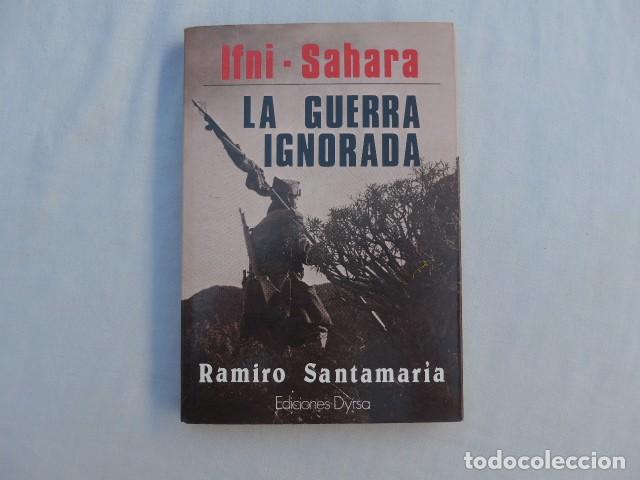 Militaria: LIBRO IFNI - SAHARA LA GUERRA IGNORADA