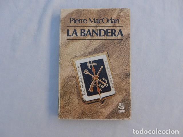 Militaria: LIBRO LEGION LA BANDERA - PIERRE MACORLAN