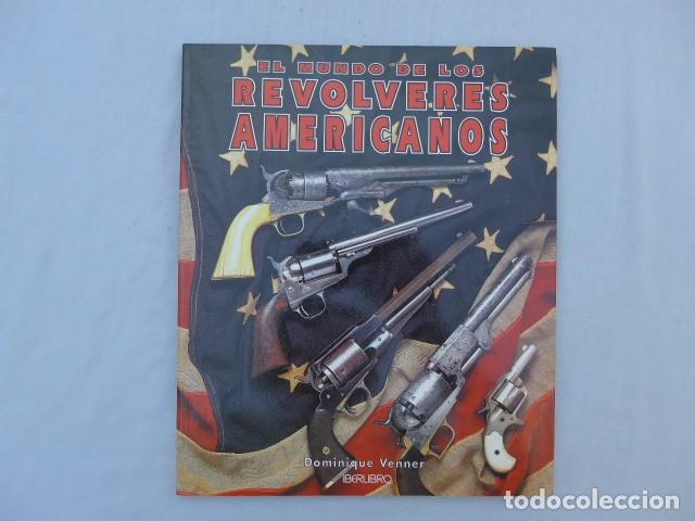 Militaria: LIBRO EL MUNDO DE LOS REVOLVERES AMERICANOS