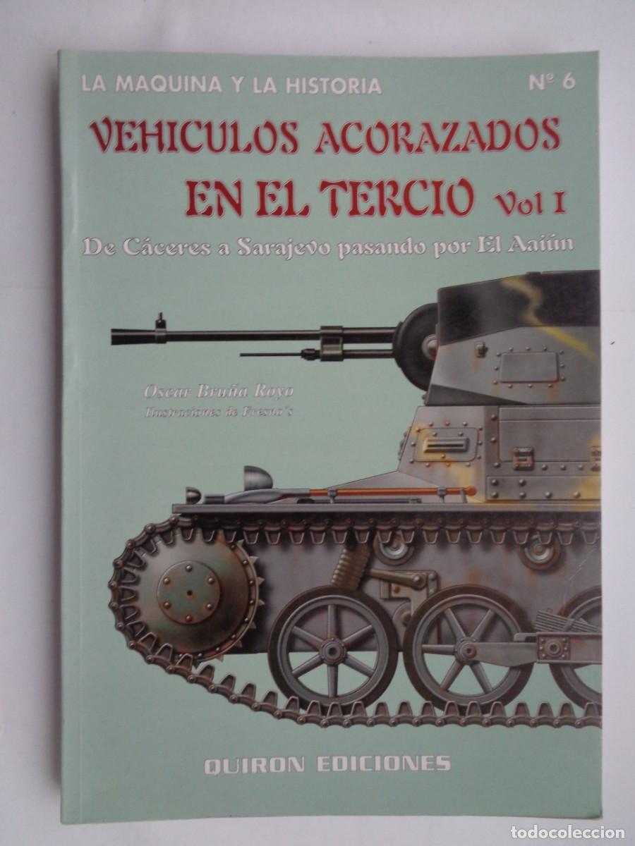 Militaria: VEHICULOS ACORAZADOS EN EL TERCIO , DE CACERES A SARAJEVO PASANDO POR EL AAIUN. QUIRON 1998