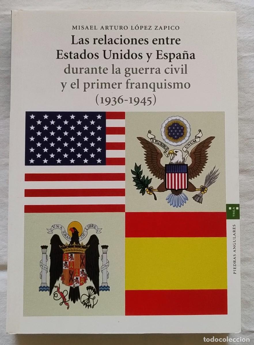 Militaria: LAS RELACIONES ENTRE ESTADOS UNIDOS Y ESPA&Ntilde;A DURANTE LA GUERRA CIVIL Y EL PRIMER FRANQUISMO.