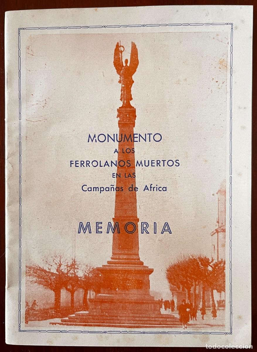 Militaria: 1947, MONUMENTO A LOS FERROLANOS MUERTOS EN LAS CAMPA&Ntilde;AS DE &Aacute;FRICA, MEMORIA ILUSTRADA, FERROL