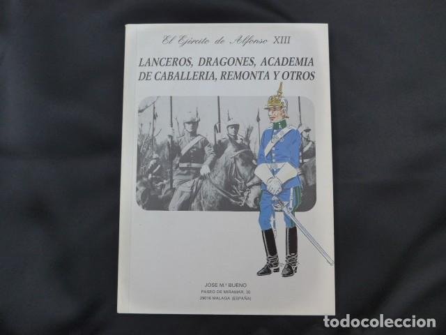 Militaria: LIBRO LANCEROS DRAGONES ACADEMIA DE CABALLERIA REMONTA Y OTROS - JOSE MARIA BUENO 1987