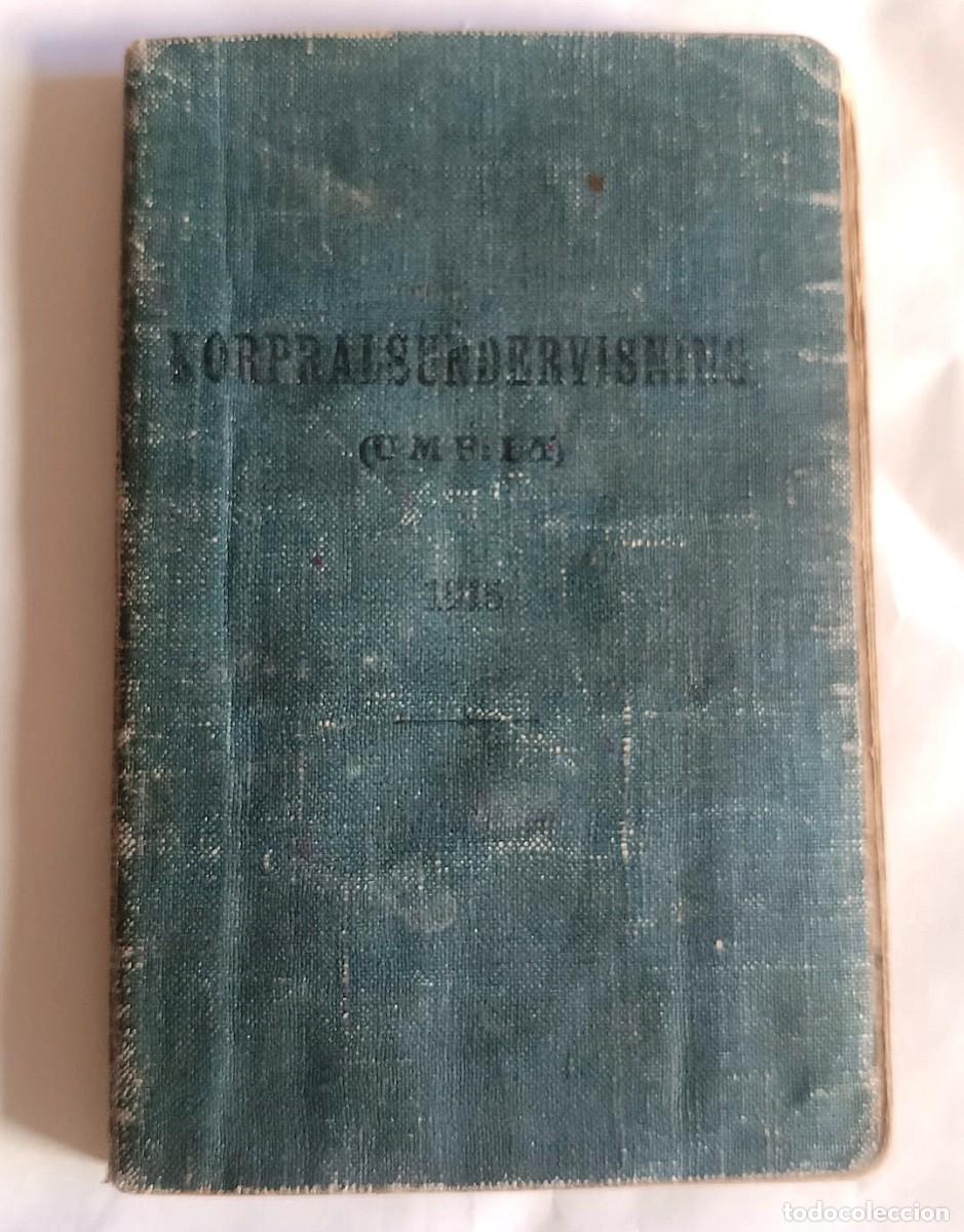 Militaria: A&ntilde;o 1915: Manual militar sueco de instrucci&oacute;n para cabos. &rdquo;Korpralsundervisning&rdquo;.