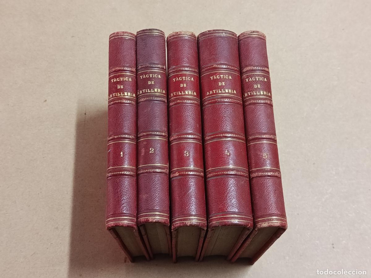 Militaria: REGLAMENTO PARA LA INSTRUCCI&Oacute;N T&Aacute;CTICA DE LAS TROPAS DE ARTILLER&Iacute;A - 5 TOMOS - A&Ntilde;OS 1890-1896
