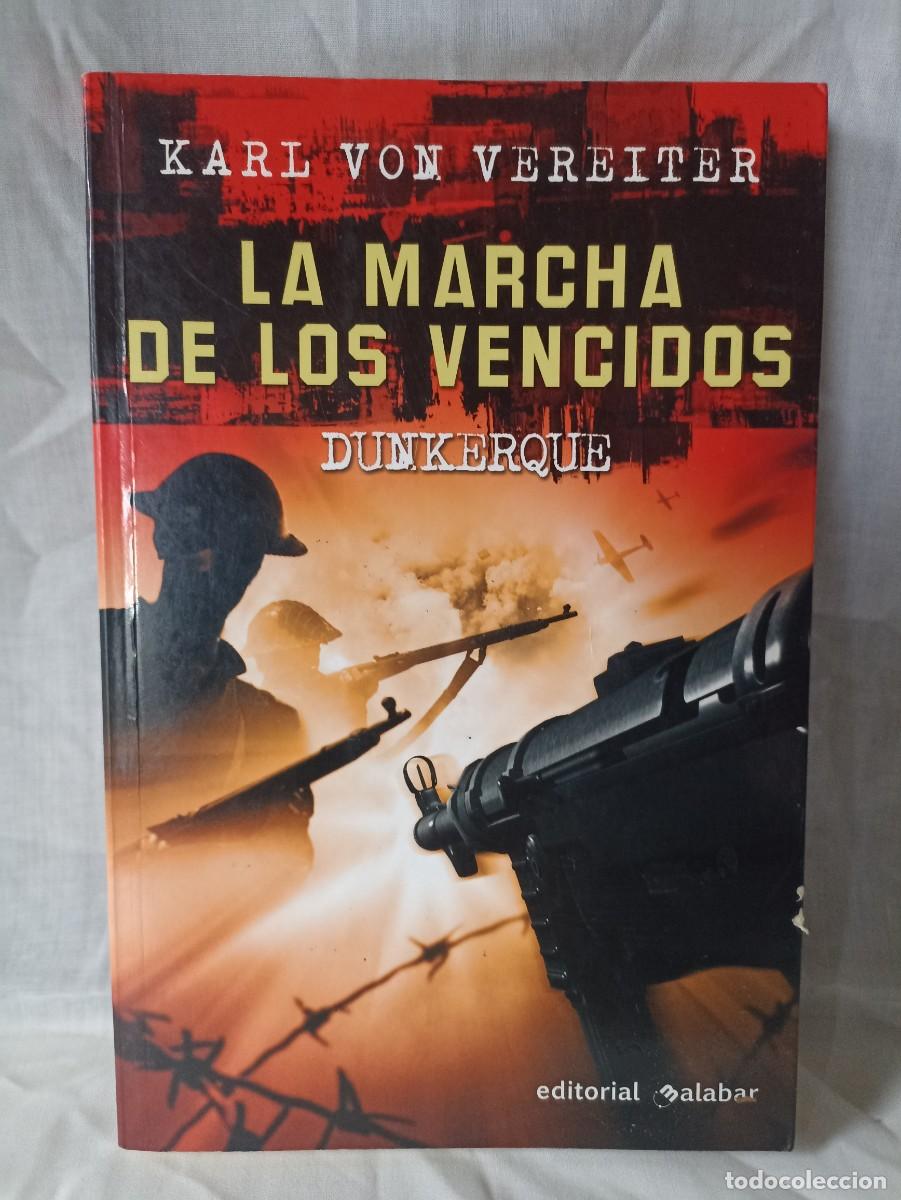 Militaria: La marcha de los vencidos, libro (III Reich Hitler- Nazi- Alemania) WWII