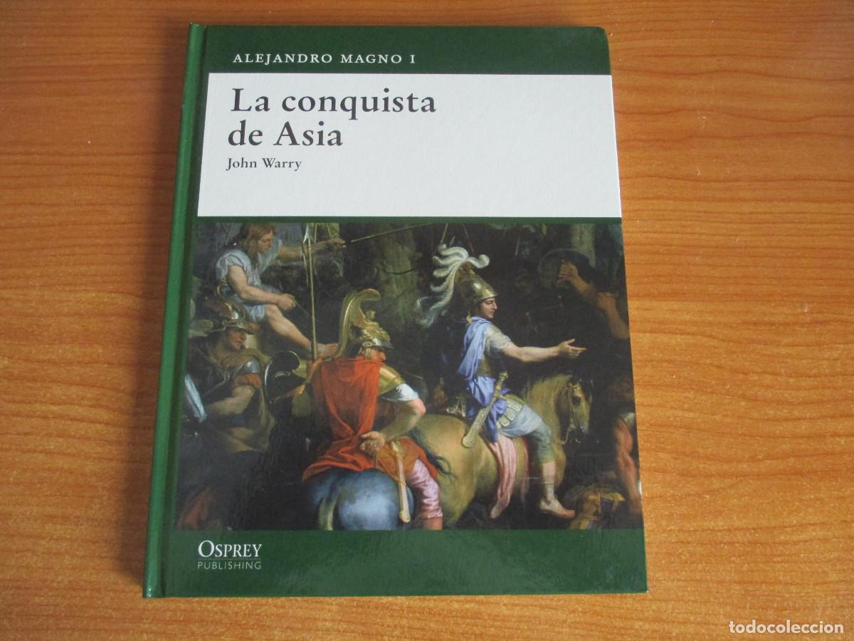 Militaria: OSPREY: GRECIA , ALEJANDRO MAGNO I : LA CONQUISTA DE ASIA