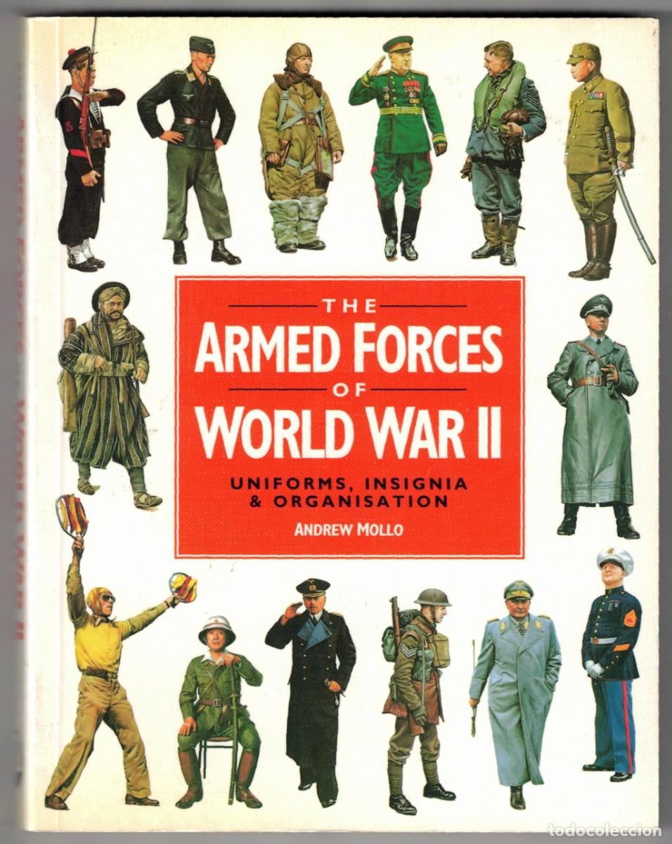 Militaria: THE ARMED FORCES OF WORLD WAR II - Uniforms, insignia & ooganisation - Silverdale Books