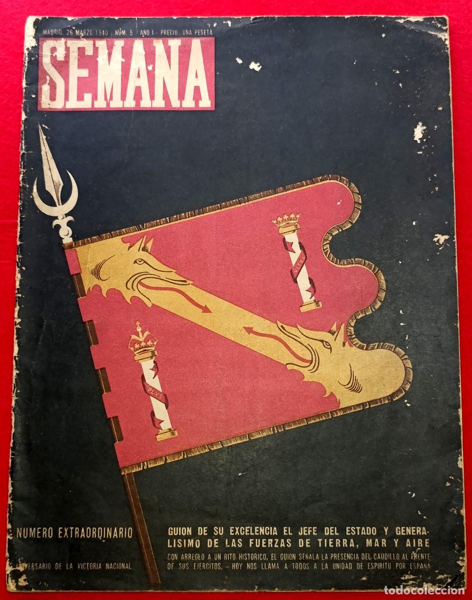 Militaria: SEMANA - NUMERO EXTRAORDINARIO - ANIVERSARIO DE LA VICTORIA NACIONAL - MADRID, 26 MARZO 1940