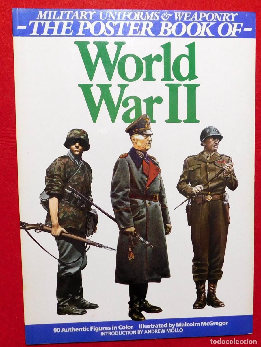 Militaria: WORLD WAR II - The poster book of military uniforms & weaponry - New York 1987