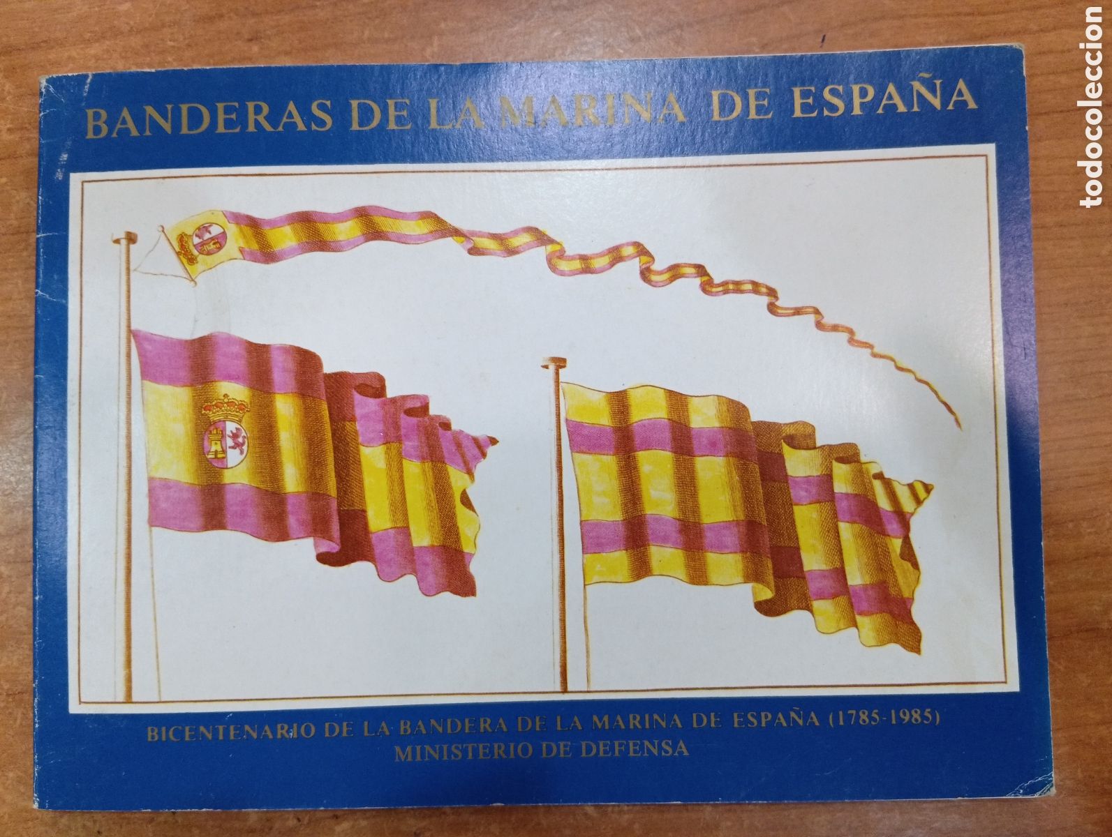 Militaria: Banderas de la marina de Espa&ntilde;a. Bicentenario (1785 - 1985). Ministerio de Defensa