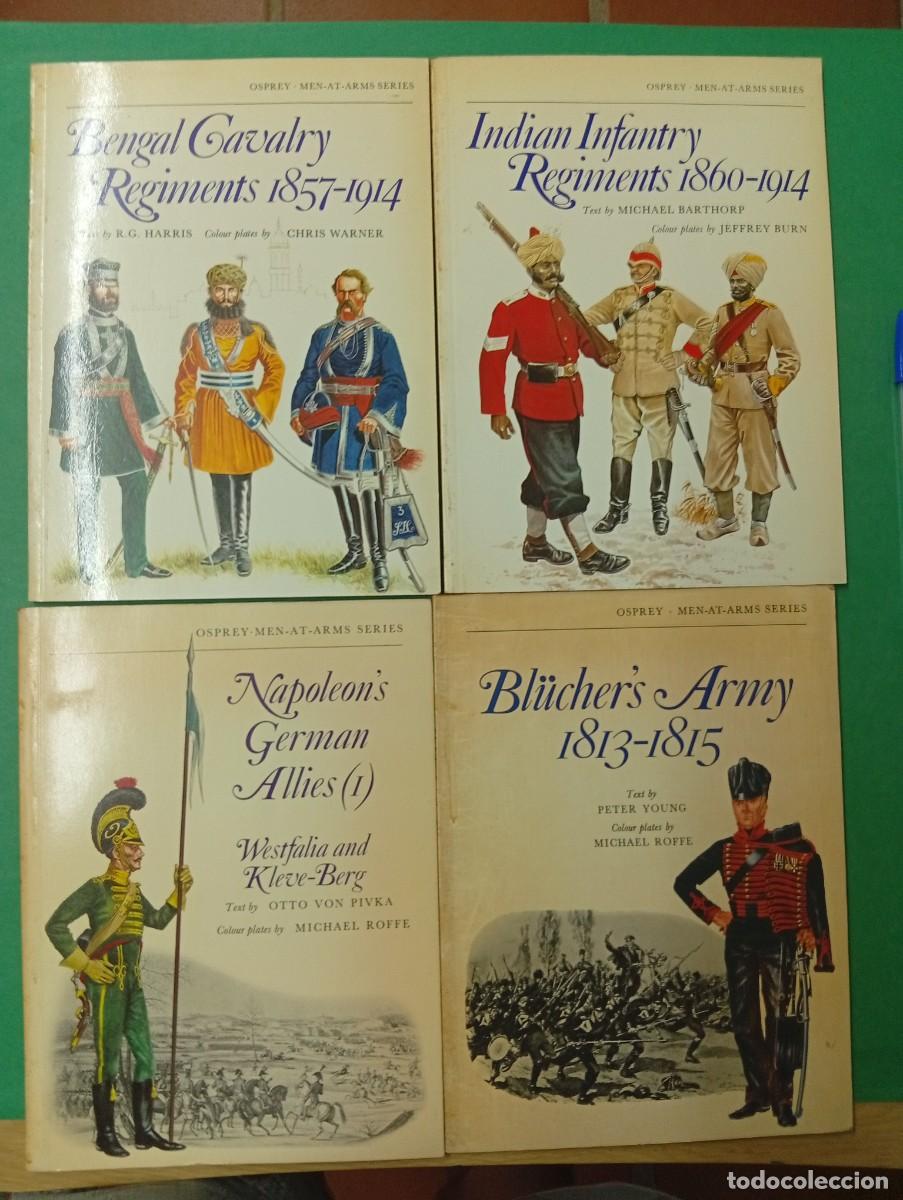 Militaria: Lote de 4 antiguos libros Osprey. Bengal Gavalry 1857-1914, Indian Infantry, Bl&uuml;cher&acute;s Army, ...