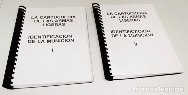 Militaria: LA CARTUCHERIA DE LAS ARMAS LIGERAS. TOMOS I & II