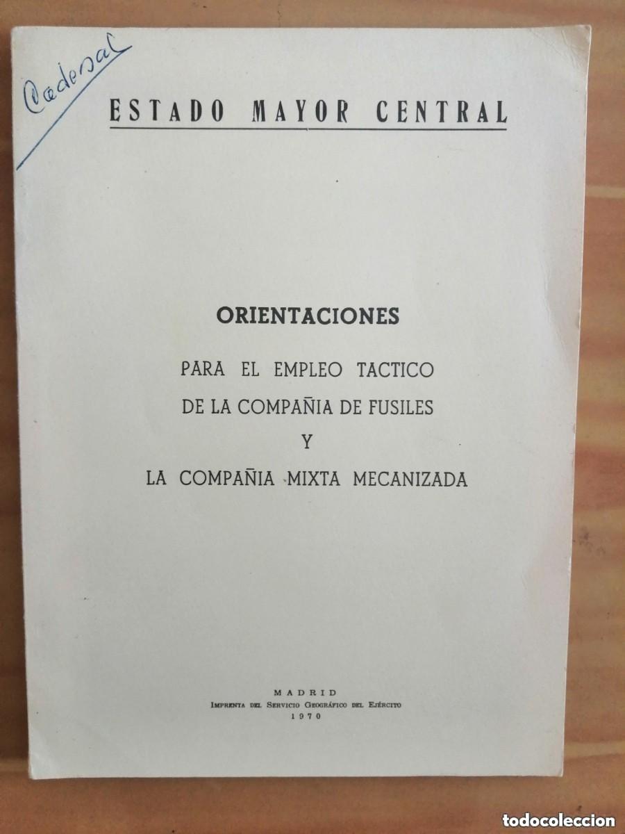 Militaria: ESTADO MAYOR CENTRAL - ORIENTACIONES PARA EL EMPLEO T&Aacute;CTICO DE LA COMPA&Ntilde;&Iacute;A DE FUSILES Y MIXTA MECANI