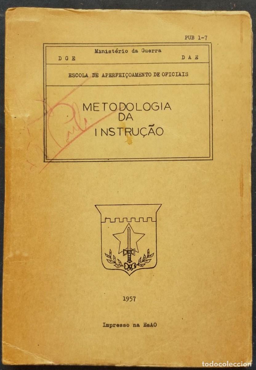 Militaria: METODOLOGIA DA INSTRU&Ccedil;&Atilde;O. ESCOLA DE APERFEI&Ccedil;OAMENTO DE OFICIAIS. MINISTERIO DA GUERRA, 1957. Text PT