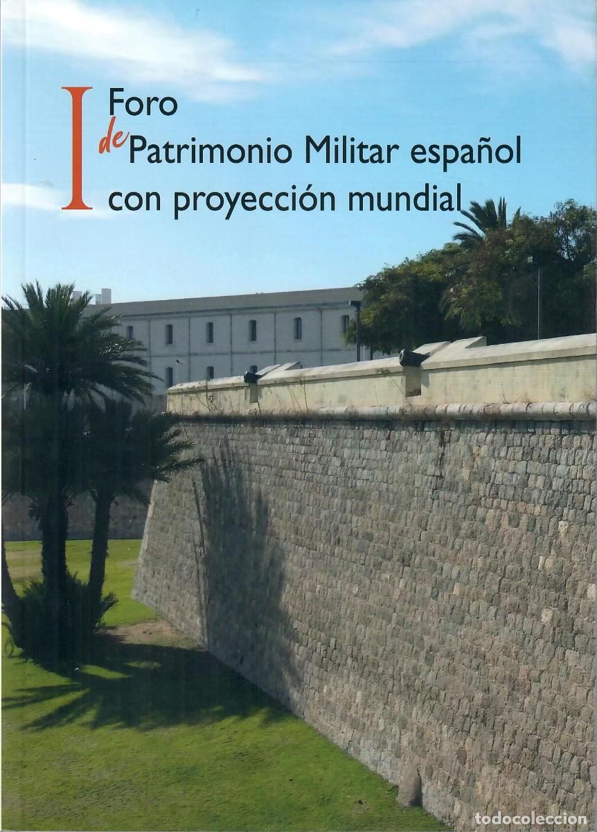 Militaria: PRIMER FORO DE PATRIMONIO MILITAR ESPA&Ntilde;OL CON PROYECCI&Oacute;N MUNDIAL