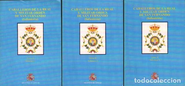 Militaria: CABALLEROS DE LA ORDEN DE SAN FERNANDO (INFANTERIA) TOMO II VOLUMEN 1, 2 Y 3 - A-HM-1666