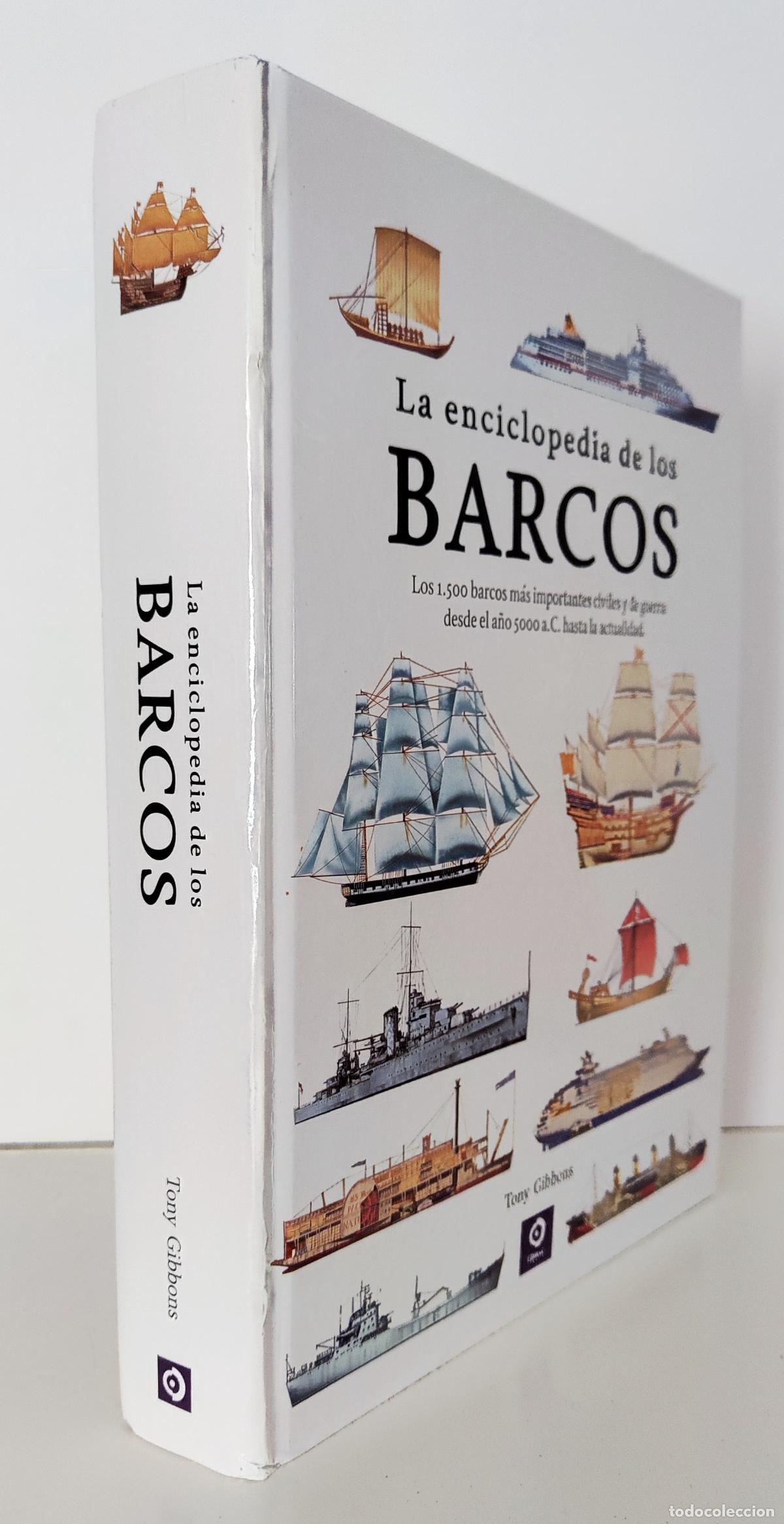 Militaria: LA ENCICLOPEDIA DE LOS BARCOS. CIVILES Y GUERRA DESDE EL 5.000 AC HASTA LA ACTUALIDAD - 2014 EDIMAT