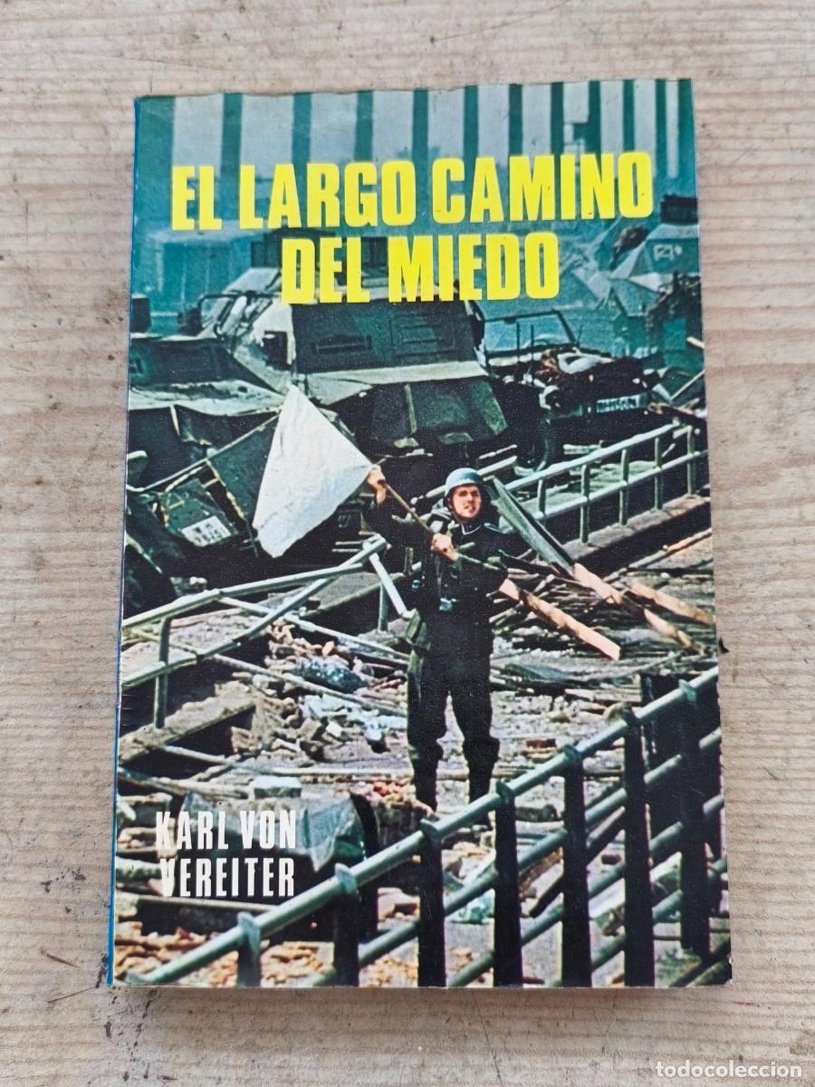 Militaria: El largo camino del miedo - Karl von Vereiter - 1978 - Producciones Editoriales