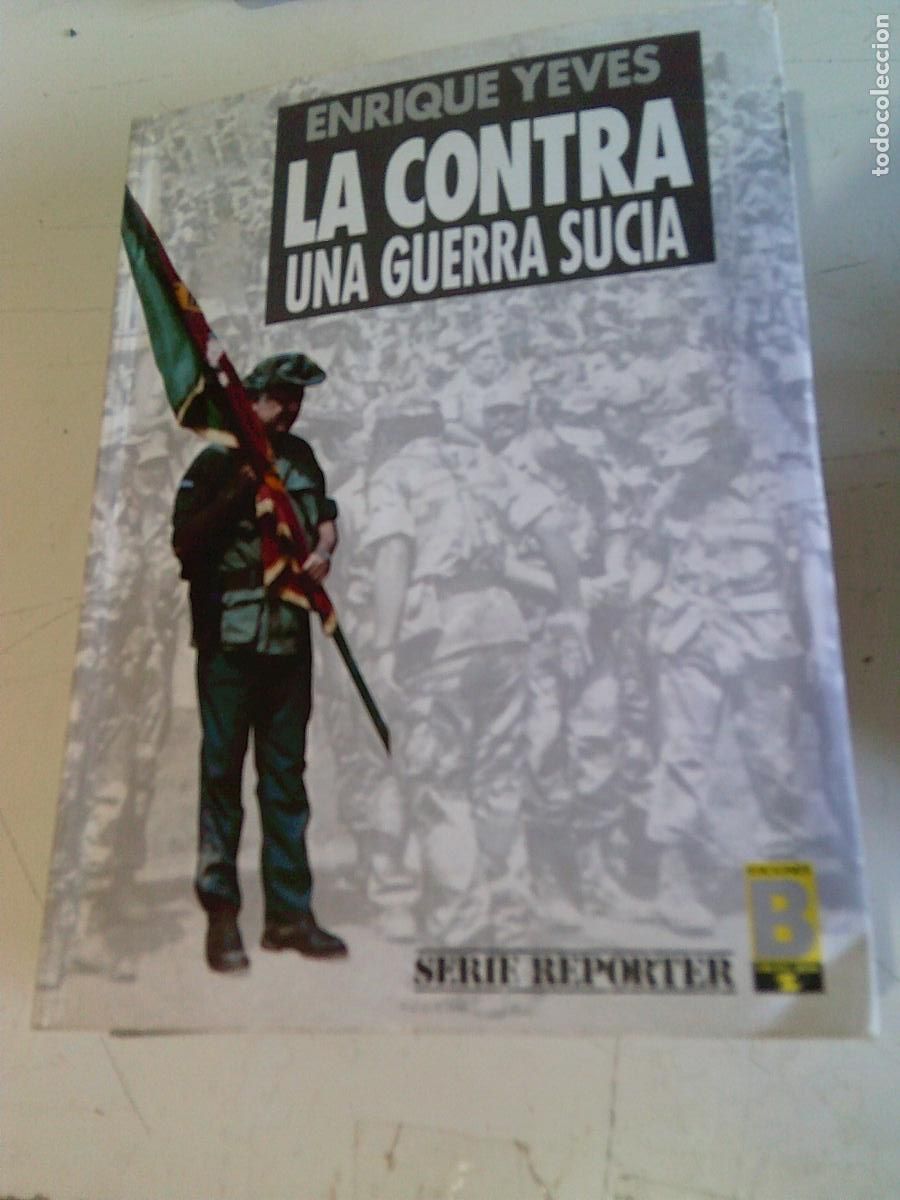 Militaria: La contra una guerra sucia Enrique Yeves