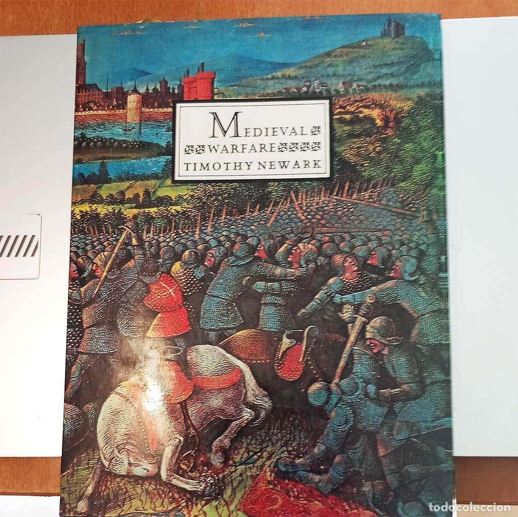 Militaria: Libro en ingl&eacute;s: &ldquo;Medieval Warfare, An illustrated introduction&rdquo; de Timothy Newark.