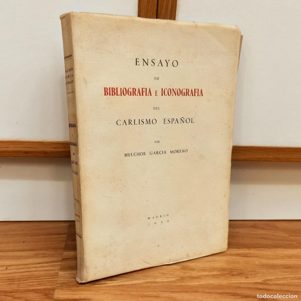 Militaria: ENSAYO DE BIBLIOGRAFIA E ICONOGRAFIA DEL CARLISMO ESPA&Ntilde;OL - MELCHOR GARCIA MORENO GUERRAS CARLISTAS