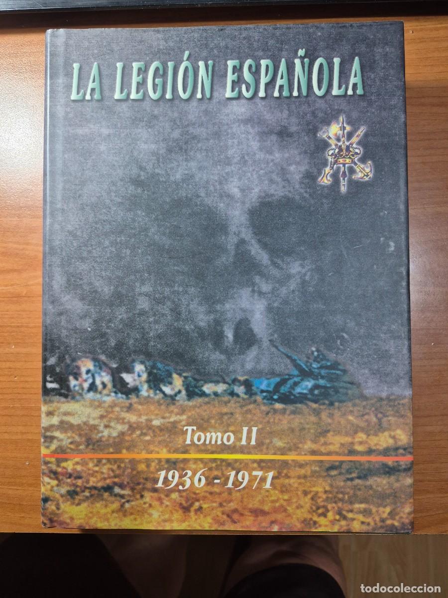 Militaria: LA LEGION ESPA&Ntilde;OLA. TOMO II ( 1936 - 1971 )