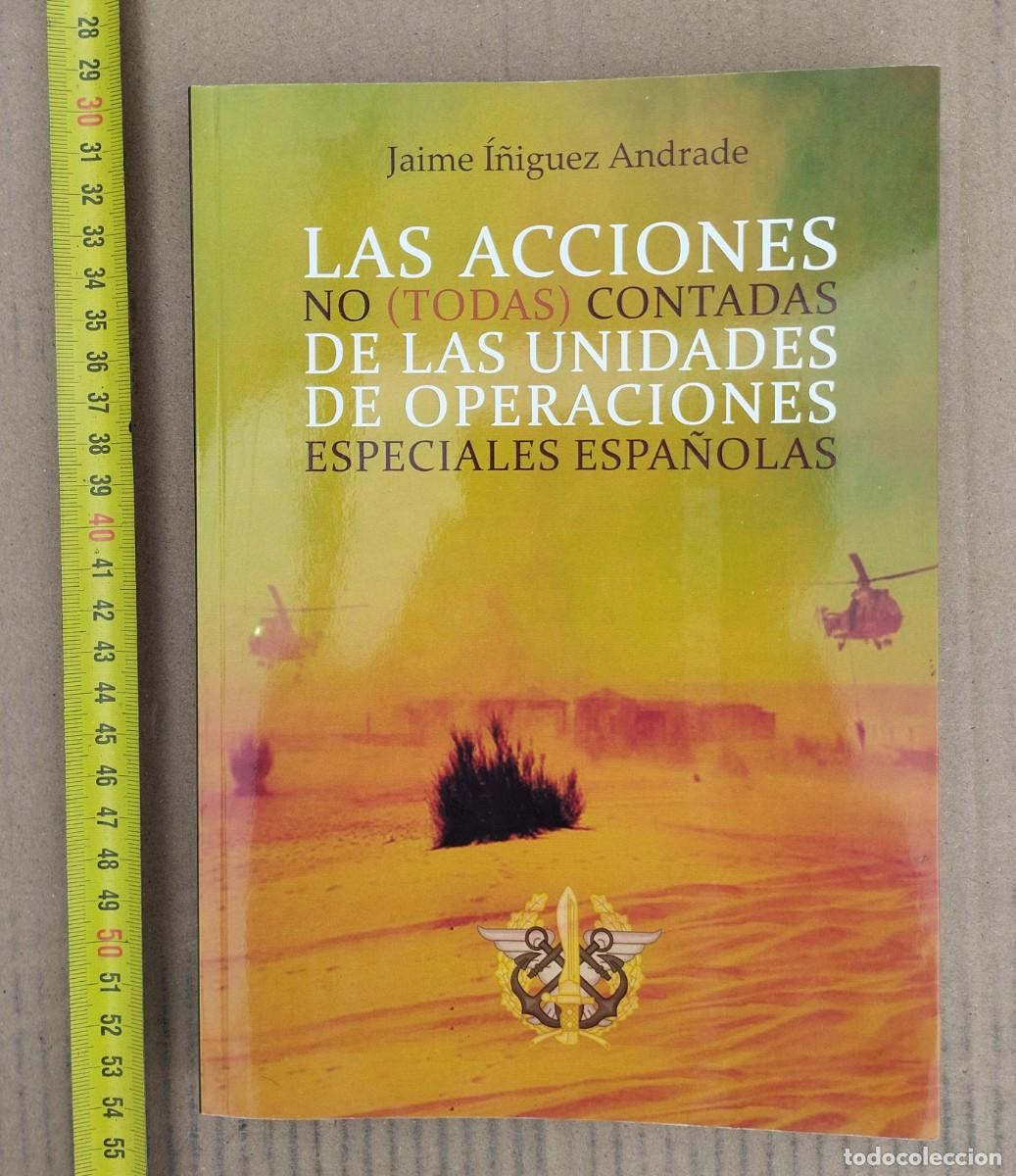 Militaria: LAS ACCIONES NO (TODAS) CONTADAS DE LAS UNIDADES DE OPERACIONES ESPECIALES ESPA&Ntilde;OLAS - &Iacute;&ntilde;iguez Andra