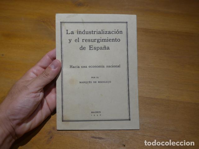 Militaria: Antiguo libro La industrializaci&oacute;n y el resurgimiento de Espa&ntilde;a. Hacia una econom&iacute;a nacional. 1942