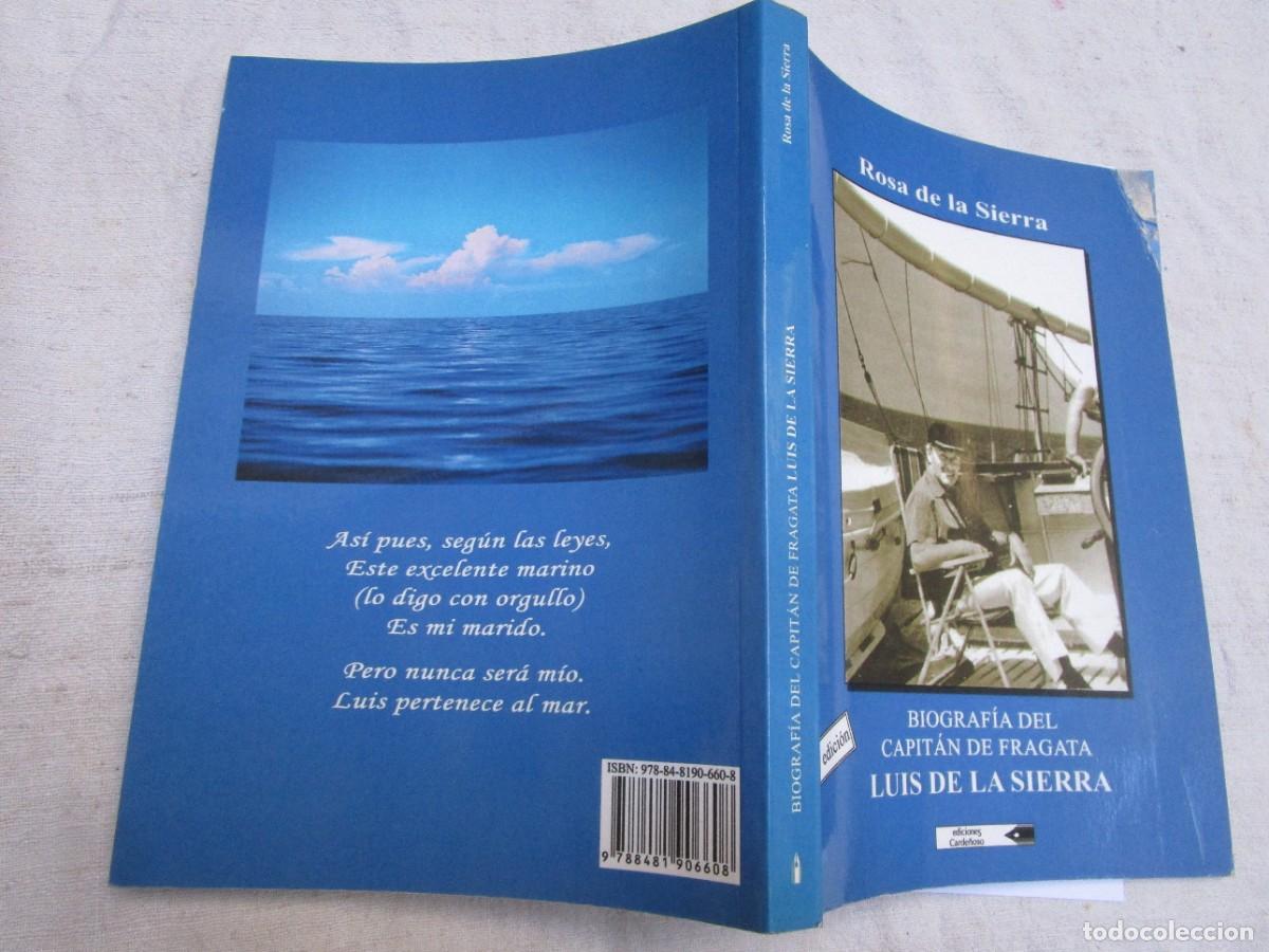 Militaria: ARMADA - BIOGRAFIA DEL CAPITAN DE FRAGATA LUIS DE LA SIERRA - ROSA DE LA SIERRA - EDI CARDE&Ntilde;OSO VIGO
