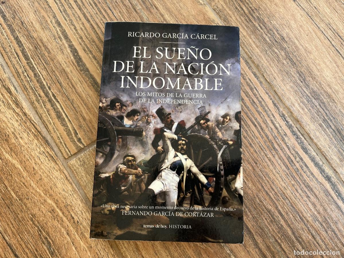 Militaria: El sue&ntilde;o de la naci&oacute;n indomable. Los mitos de la Guerra de la Independencia