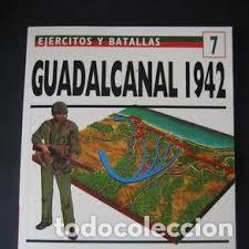 Militaria: Ej&eacute;rcitos y batallas 7 Guadalcanal 1942 Los marines devuelven el golpe