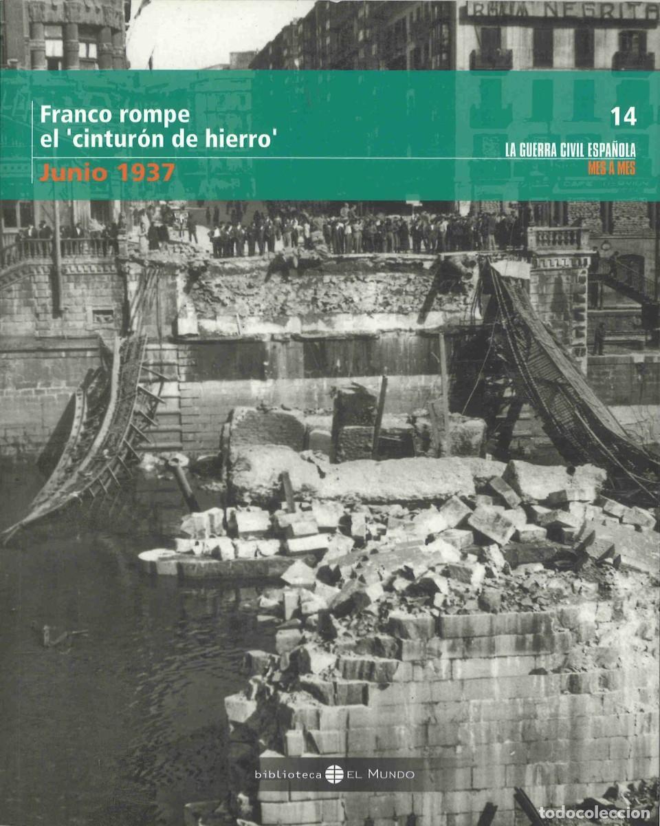Militaria: La Guerra Civil espa&ntilde;ola mes a mes. 14. Junio 1937. Franco rompe el cintur&oacute;n de hierro