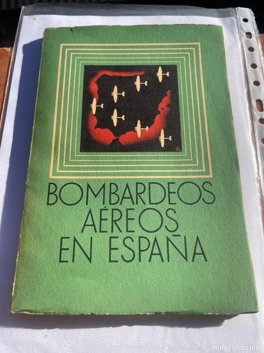 Militaria: LIBRO BOMBARDEOS A&eacute;REOS EN ESPA&ntilde;A, CON FOTOS, 71 P&aacute;GINAS, INDUSTRIAS GRAFICAS SEIX Y BARRAL, MIDE 24