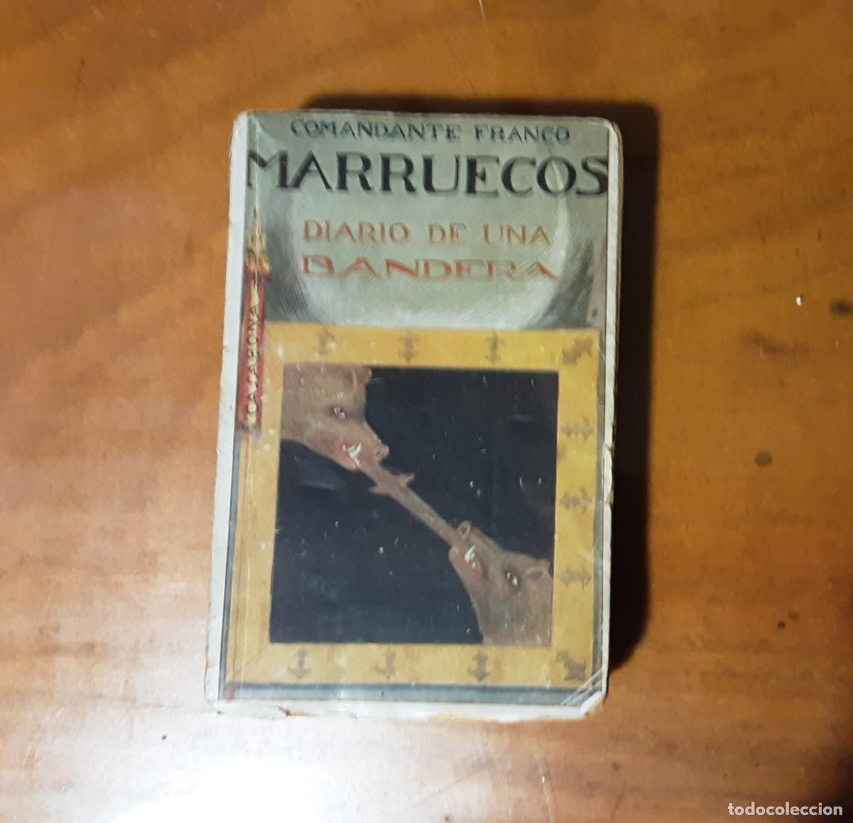 Militaria: EXCEPCIONAL Primera Edici&oacute;n 1922 &rdquo;Marruecos: Diario de una Bandera&rdquo; Comandante Franco (Ed. Pueyo