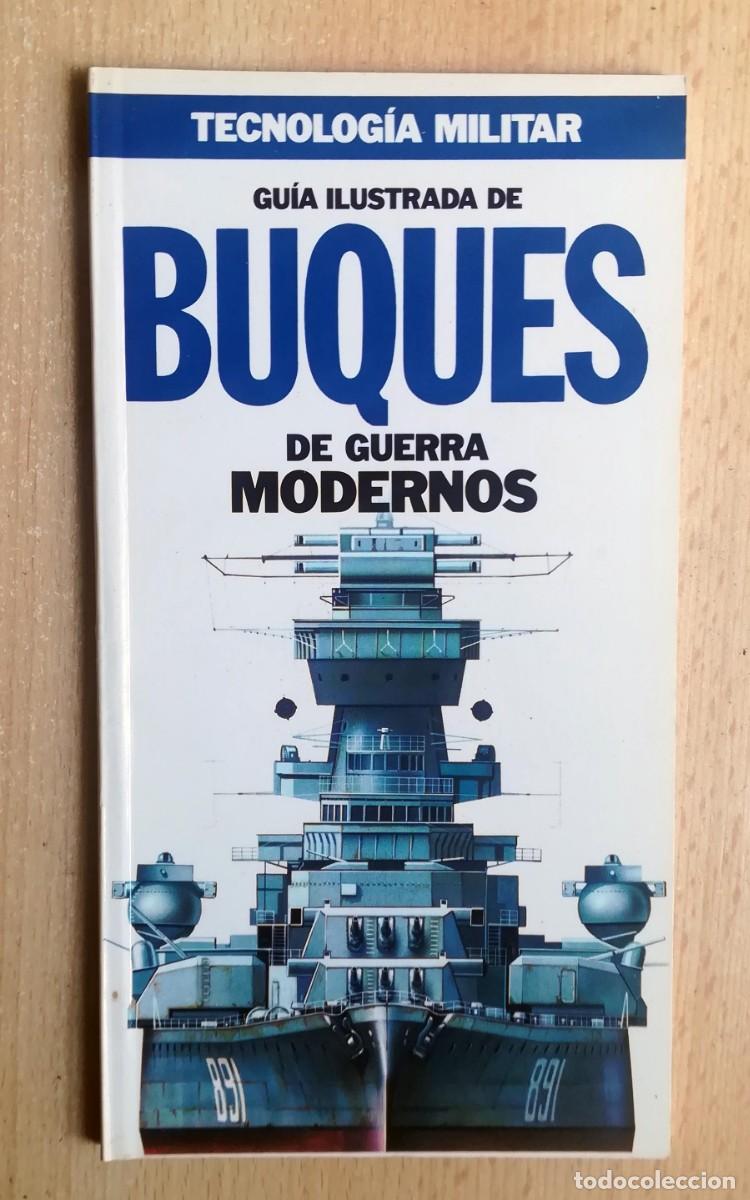 Militaria: Tecnolog&iacute;a militar N&ordm; 4. Gu&iacute;a ilustrada de Buques de guerra modernos. Orbis.