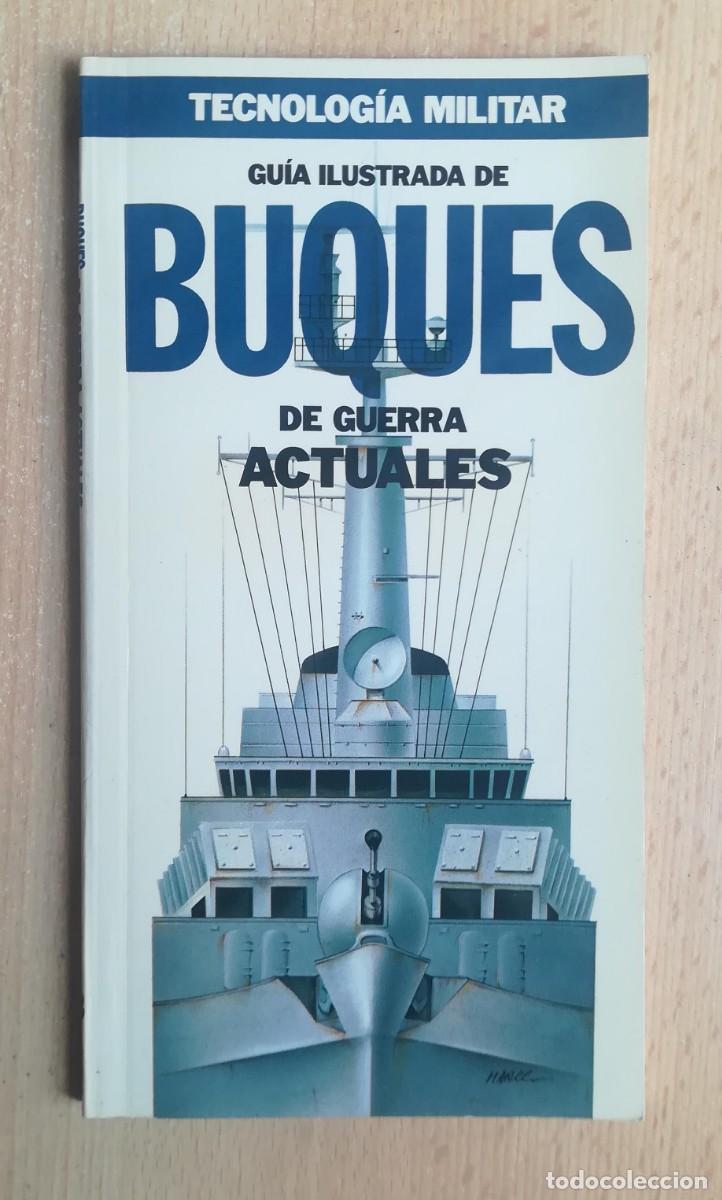 Militaria: Tecnolog&iacute;a militar N&ordm; 13. Gu&iacute;a ilustrada de Buques de guerra actuales. Orbis.