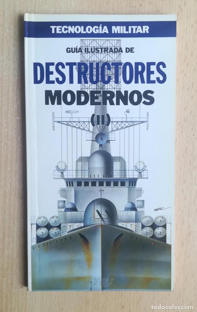 Militaria: Tecnolog&iacute;a militar N&ordm; 29. Gu&iacute;a ilustrada de Destructores Modernos (II). Orbis.
