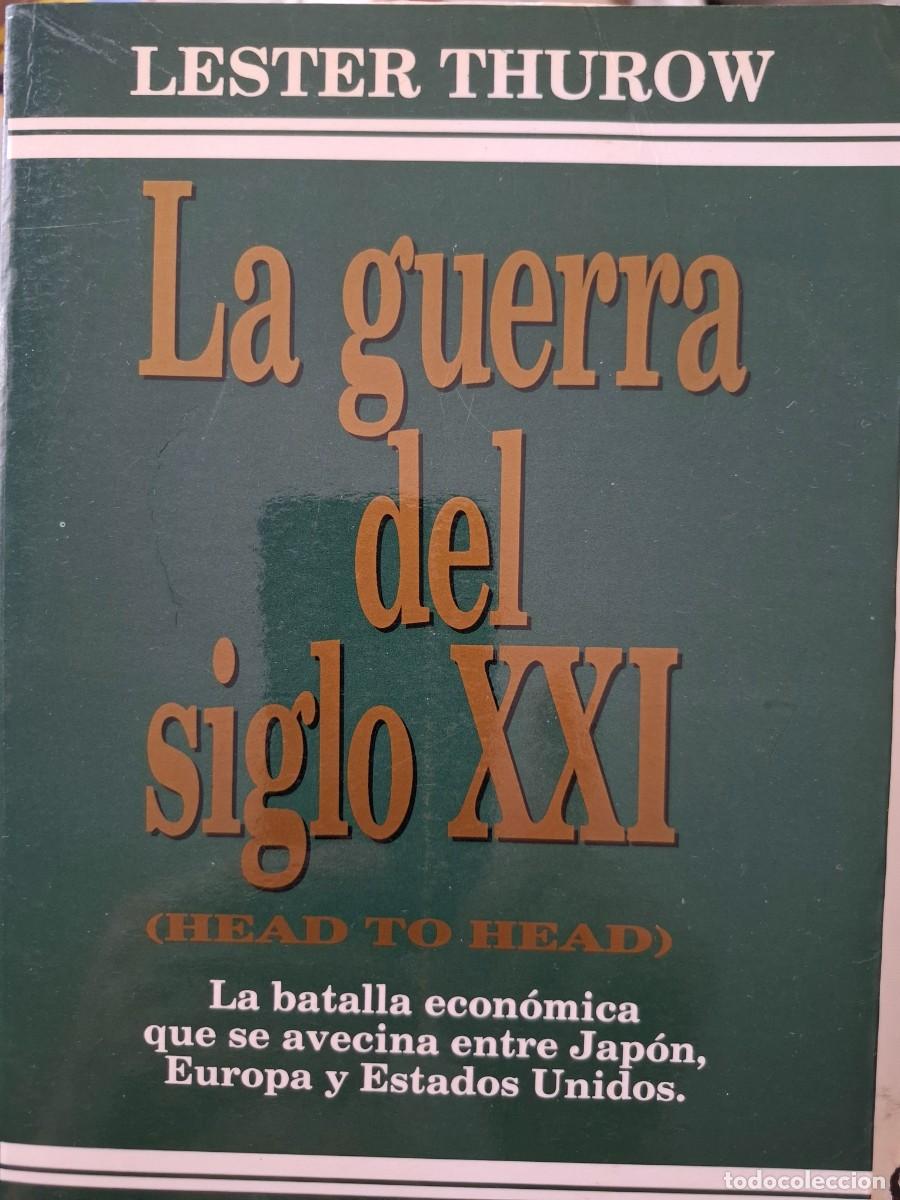 Militaria: la guerra del siglo XXI Lester Thurow