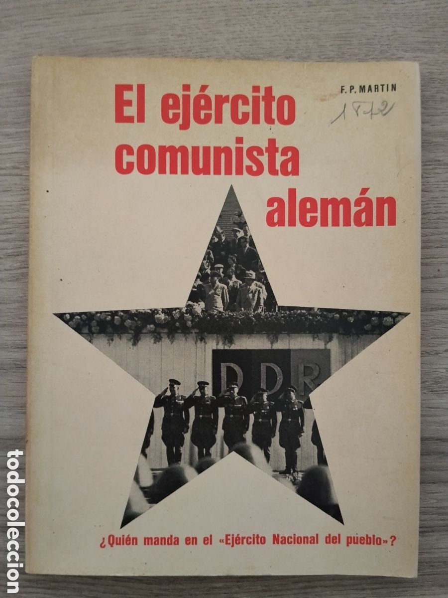Militaria: Libro el ejercito comunista aleman.republica democr&aacute;tica alemana.DDR.sovietico.comunista.pcus.stasi.
